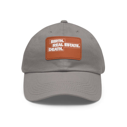 Birth. Real Estate. Death. Hat with Leather Patch - Hats | ShirtyAgents