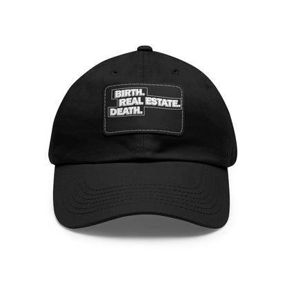 Birth. Real Estate. Death. Hat with Leather Patch - Hats | ShirtyAgents