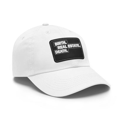Birth. Real Estate. Death. Hat with Leather Patch - Hats | ShirtyAgents