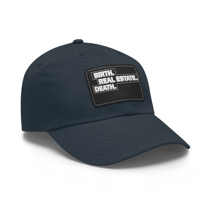 Birth. Real Estate. Death. Hat with Leather Patch - Hats | ShirtyAgents