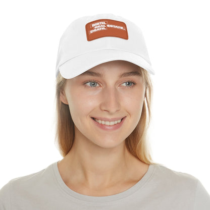 Birth. Real Estate. Death. Hat with Leather Patch - Hats | ShirtyAgents