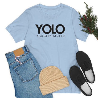 YOLO H1 – You Only List Once Tee
