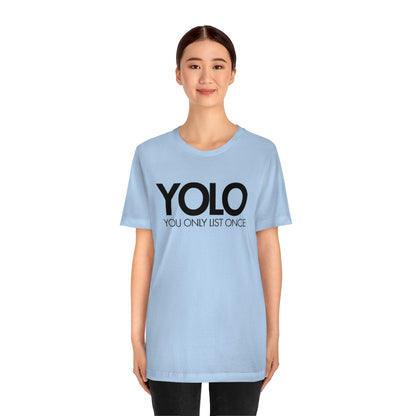 YOLO H1 – You Only List Once Tee