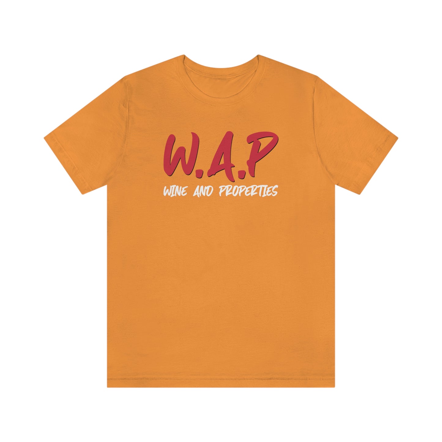 WAP Means Wine And Properties Tee