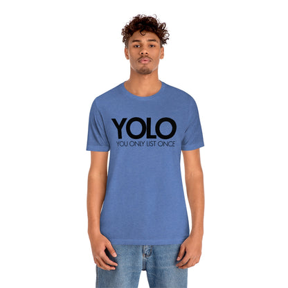 YOLO H1 – You Only List Once Tee