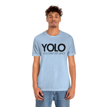 YOLO H1 – You Only List Once Tee