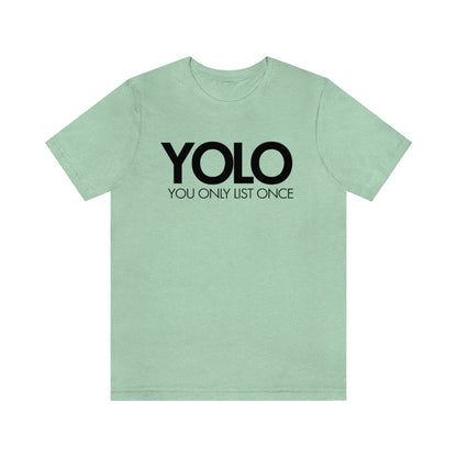 YOLO H1 – You Only List Once Tee