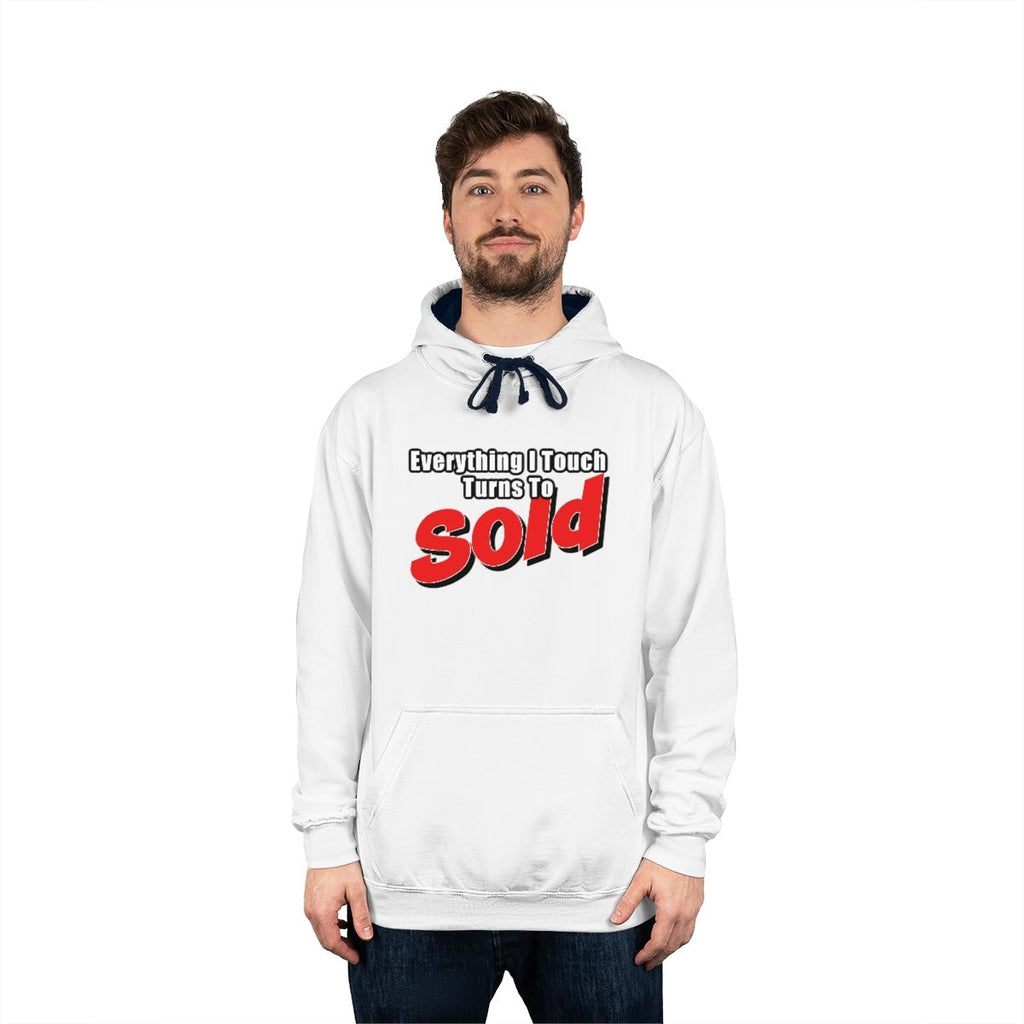 Everything I Touch Turns To Sold Hoodie - Hoodie | ShirtyAgents