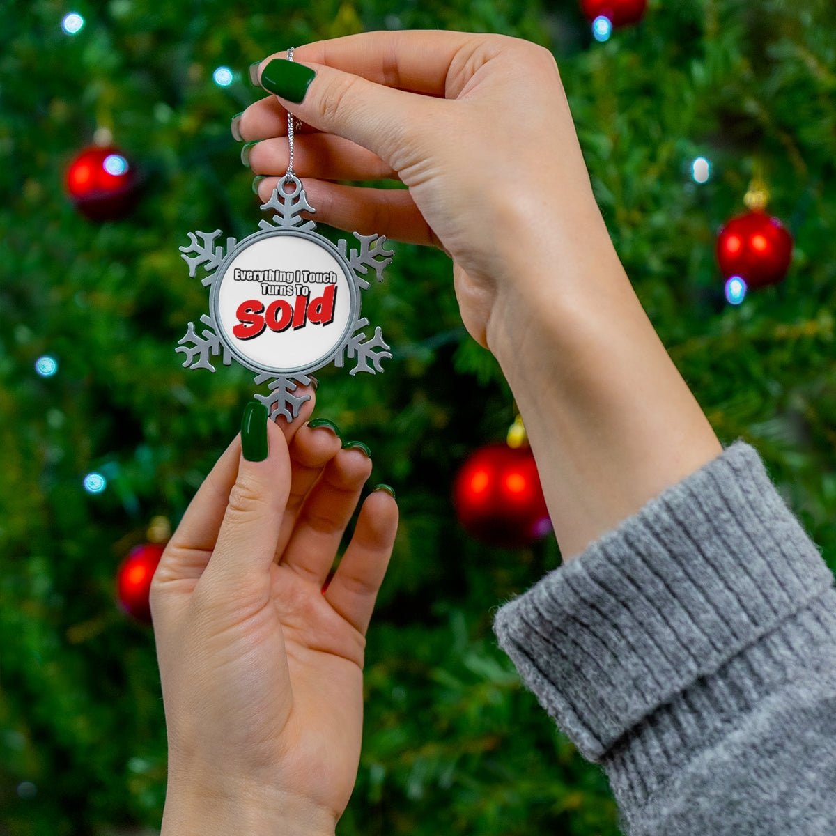 Everything I Touch Turns To Sold Pewter Snowflake Ornament - Home Decor | ShirtyAgents