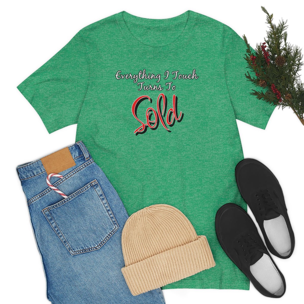 Everything I Touch Turns to Sold v2 - T-Shirt | ShirtyAgents