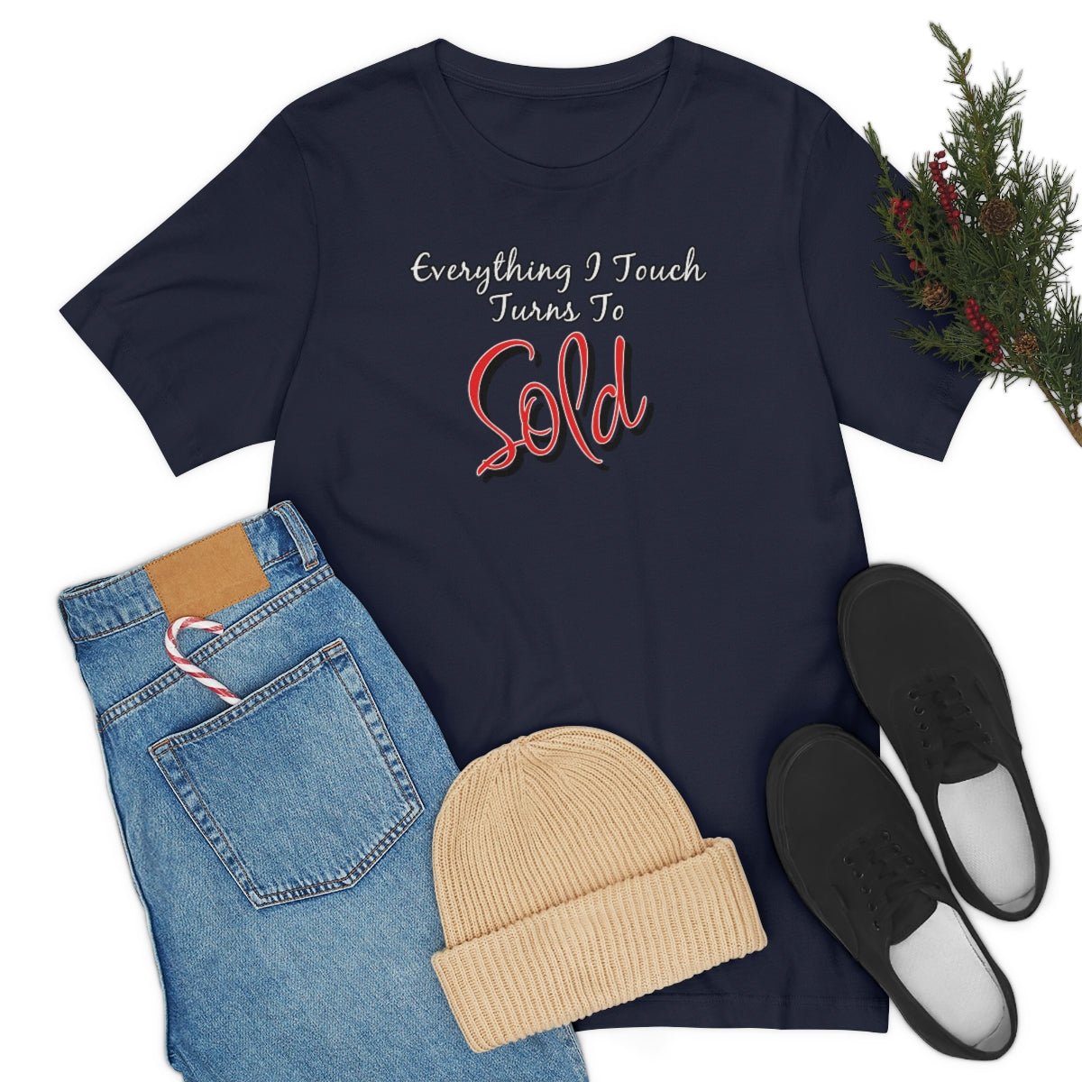 Everything I Touch Turns to Sold v2 - T-Shirt | ShirtyAgents