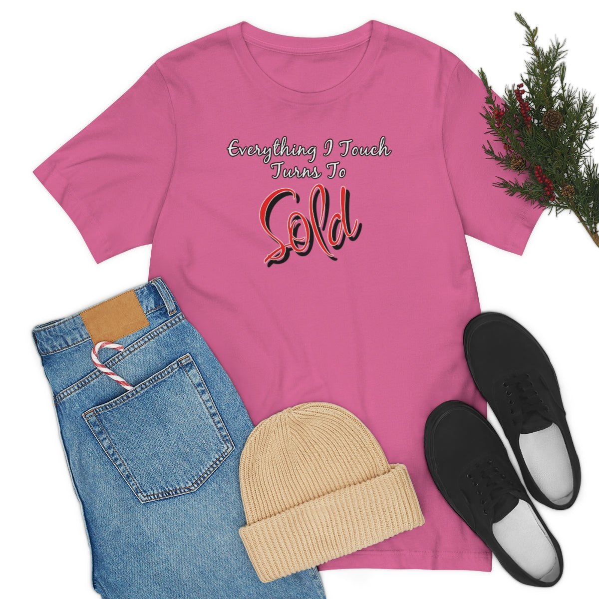 Everything I Touch Turns to Sold v2 - T-Shirt | ShirtyAgents