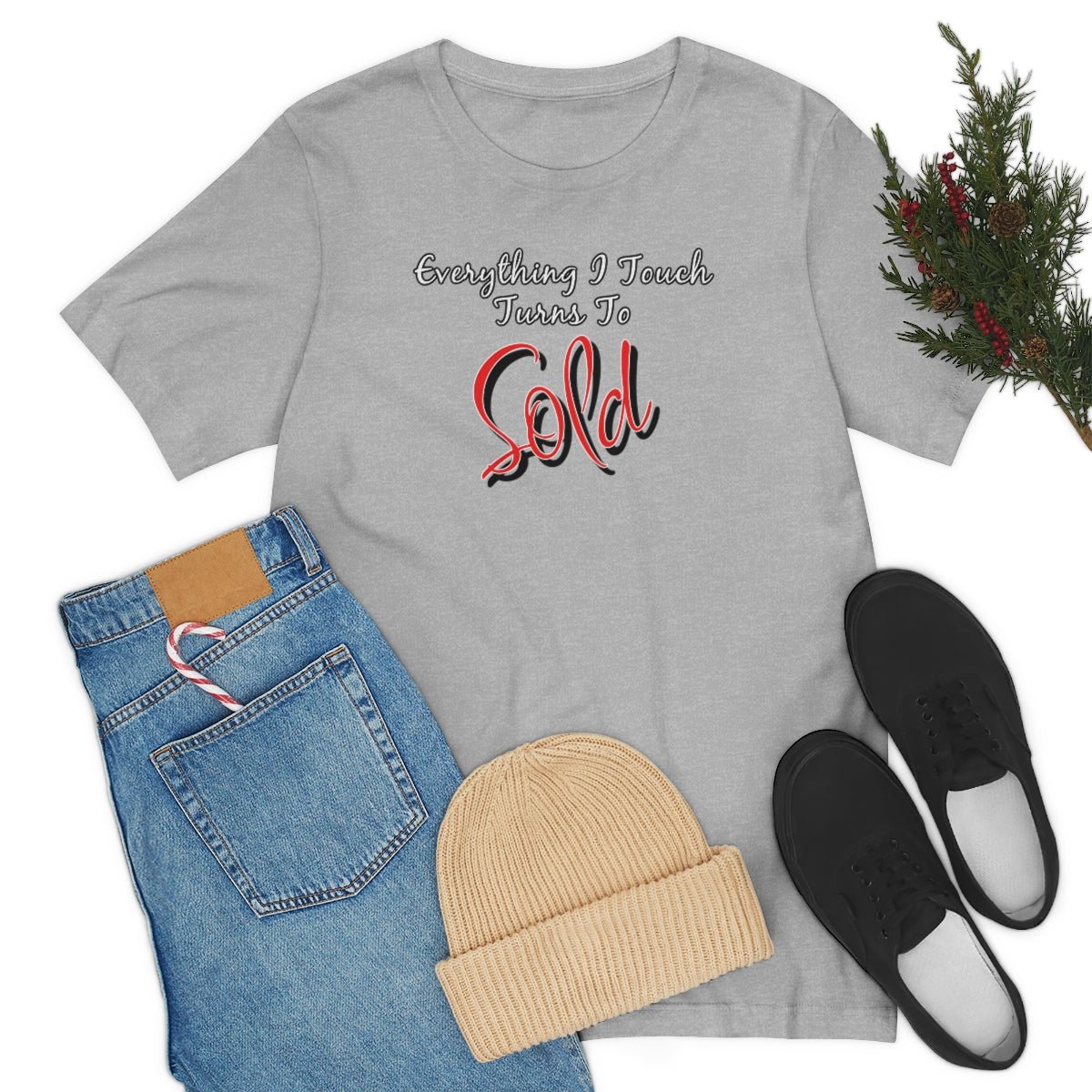 Everything I Touch Turns to Sold v2 - T-Shirt | ShirtyAgents