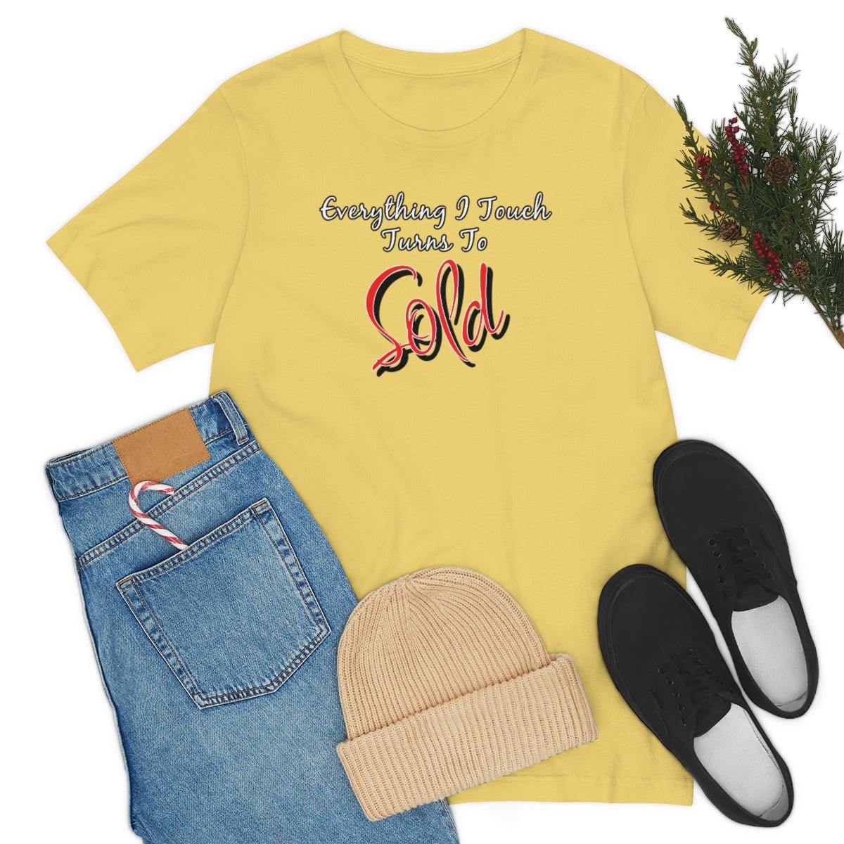 Everything I Touch Turns to Sold v2 - T-Shirt | ShirtyAgents