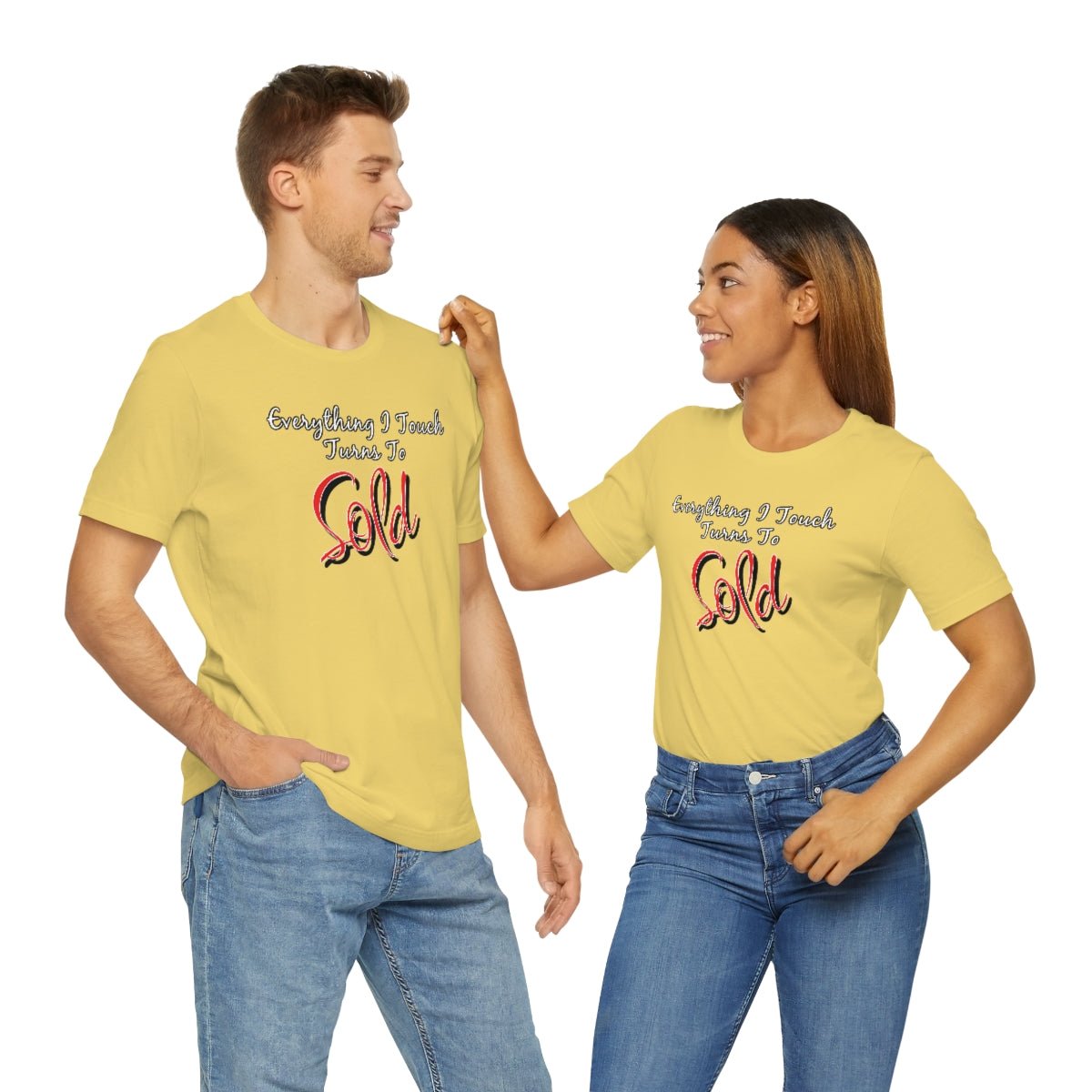 Everything I Touch Turns to Sold v2 - T-Shirt | ShirtyAgents