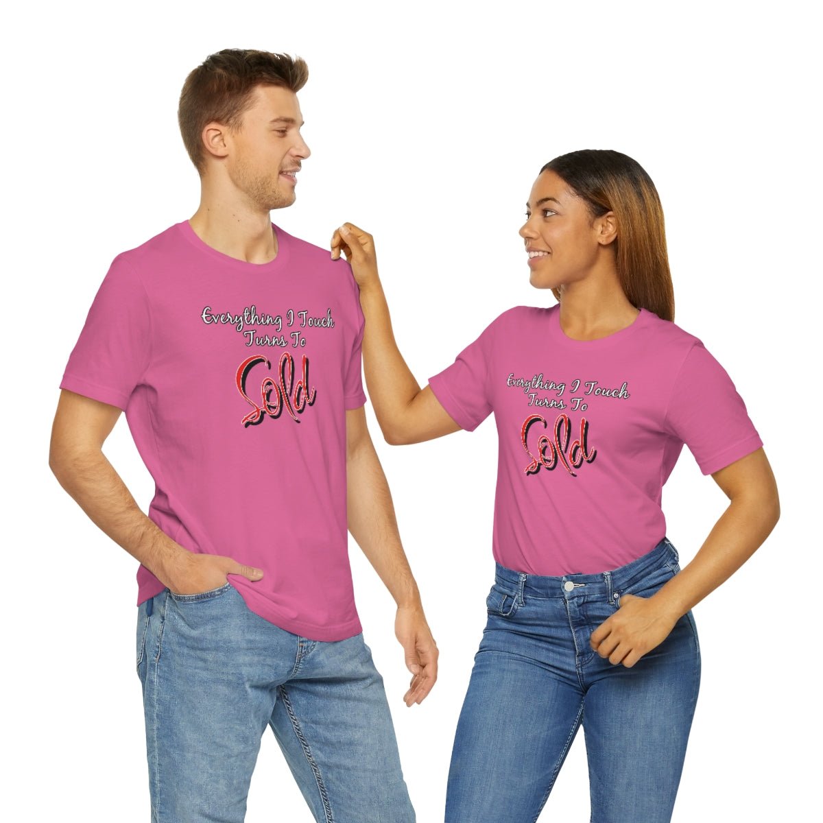 Everything I Touch Turns to Sold v2 - T-Shirt | ShirtyAgents
