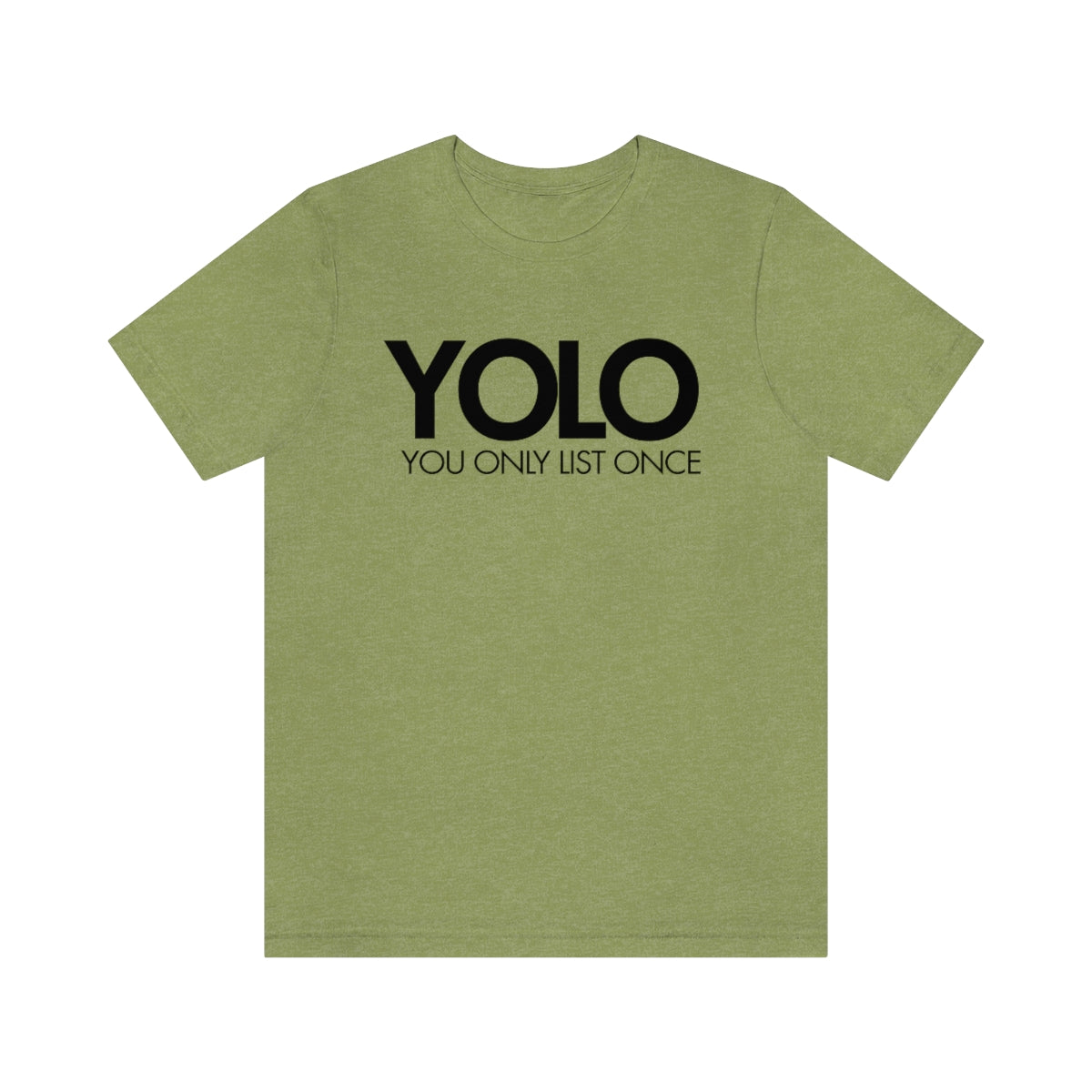 YOLO H1 – You Only List Once Tee