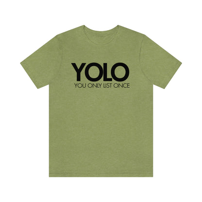 YOLO H1 – You Only List Once Tee
