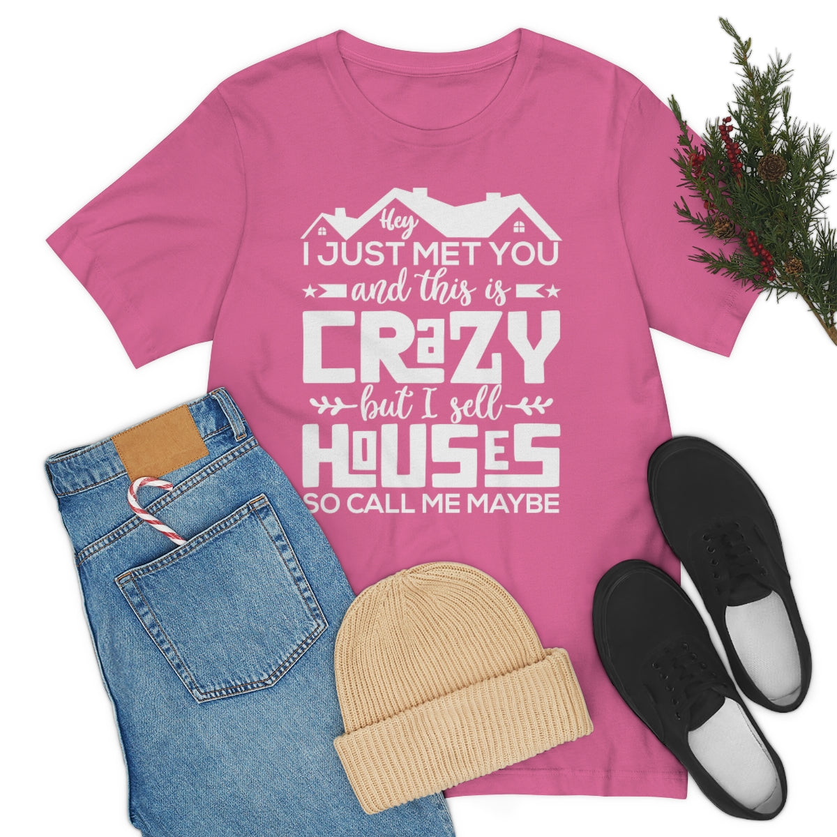I Sell Houses So Call Me Maybe Tee
