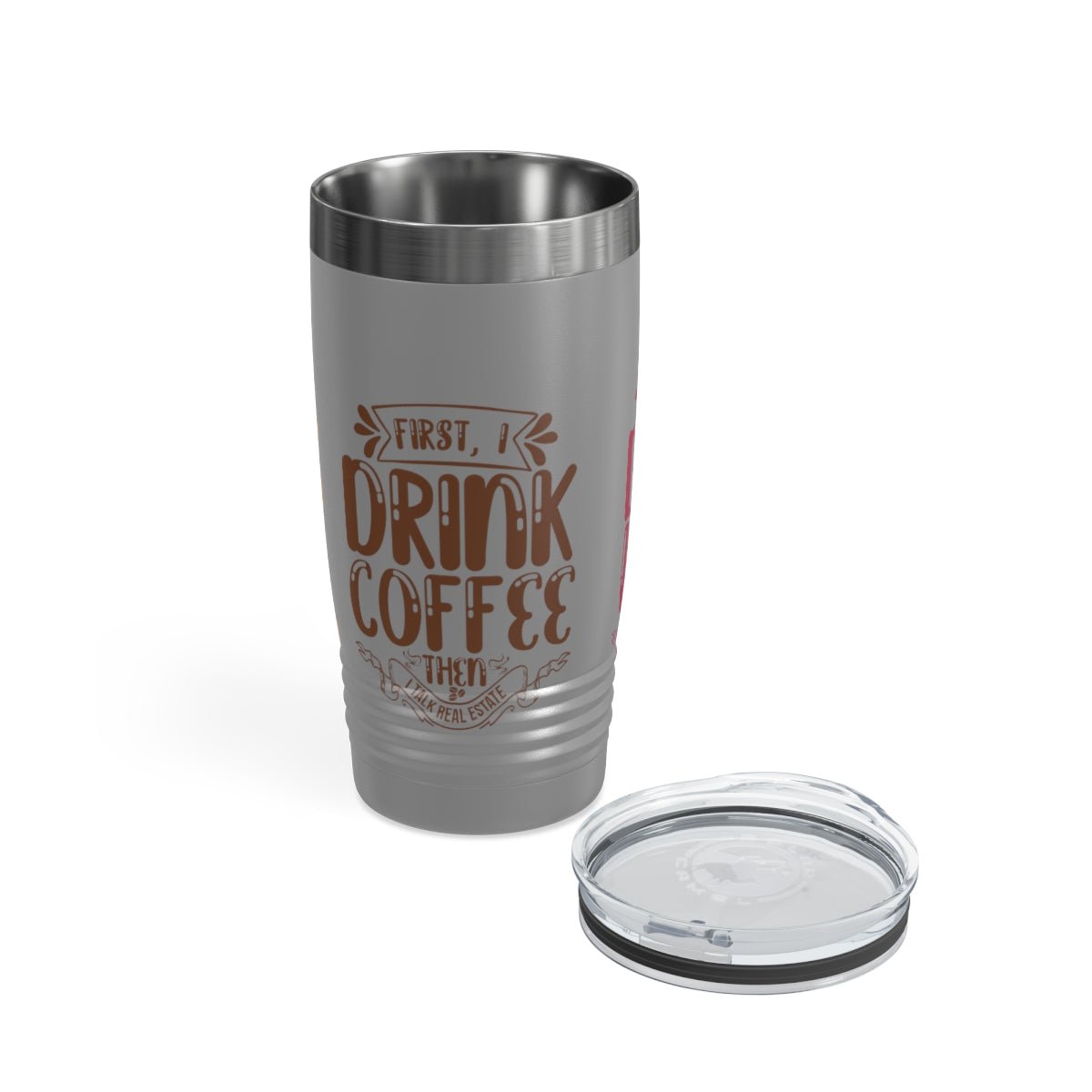 First I Drink Everything Ringneck Tumbler - Mug | ShirtyAgents