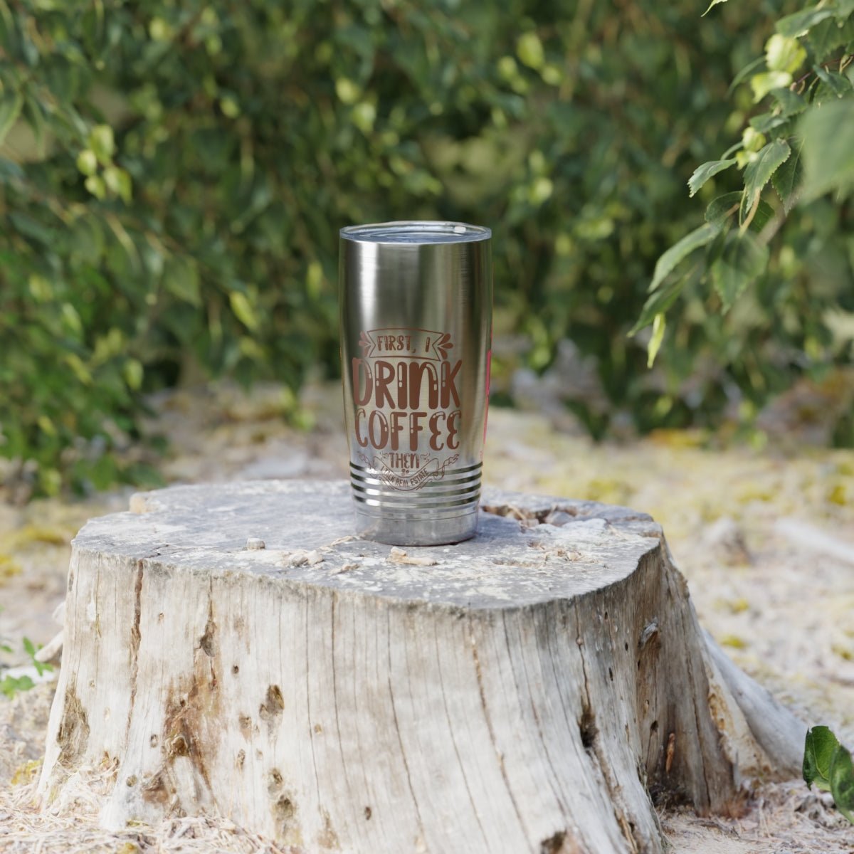 First I Drink Everything Ringneck Tumbler - Mug | ShirtyAgents