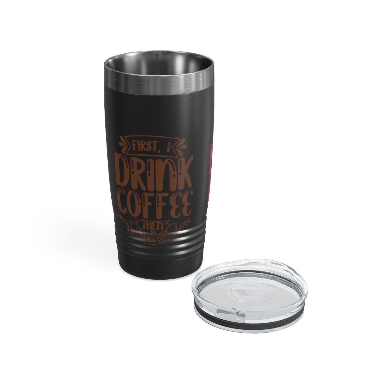 First I Drink Everything Ringneck Tumbler - Mug | ShirtyAgents