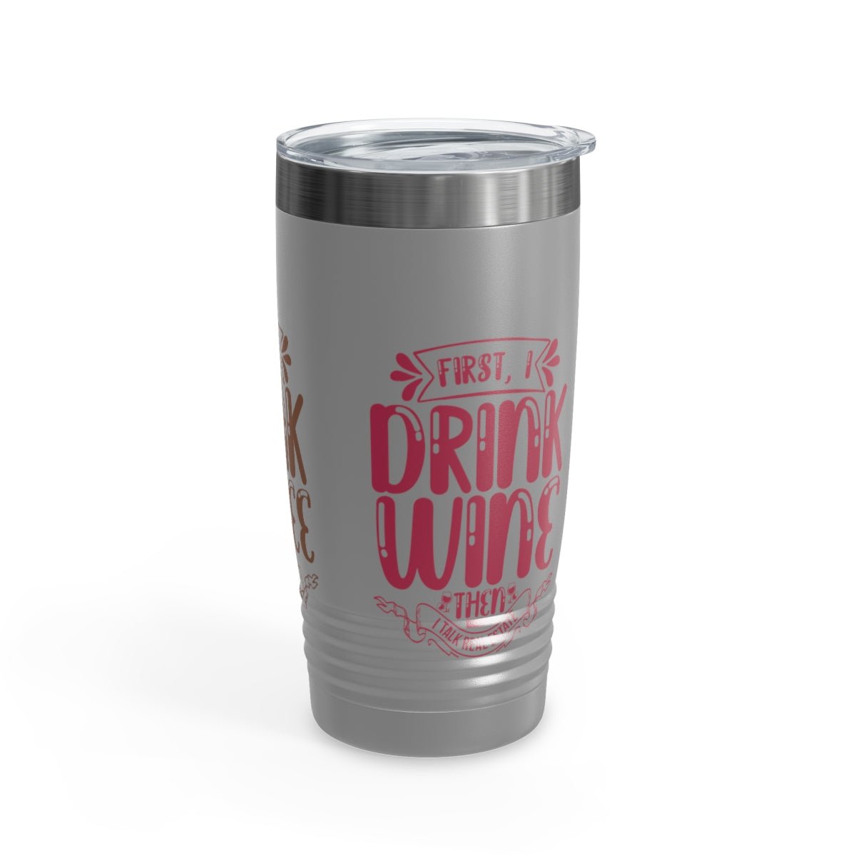 First I Drink Everything Ringneck Tumbler - Mug | ShirtyAgents