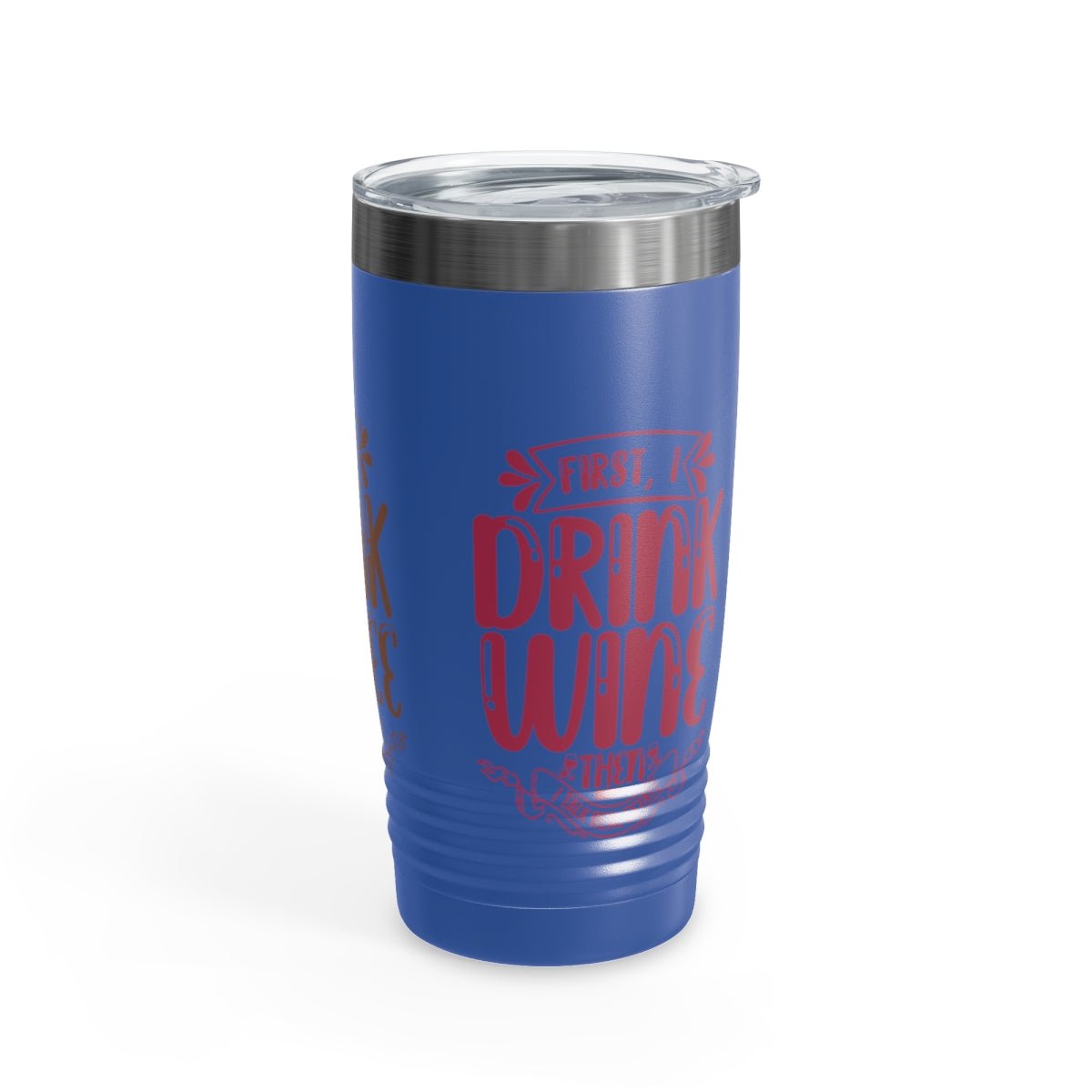 First I Drink Everything Ringneck Tumbler - Mug | ShirtyAgents