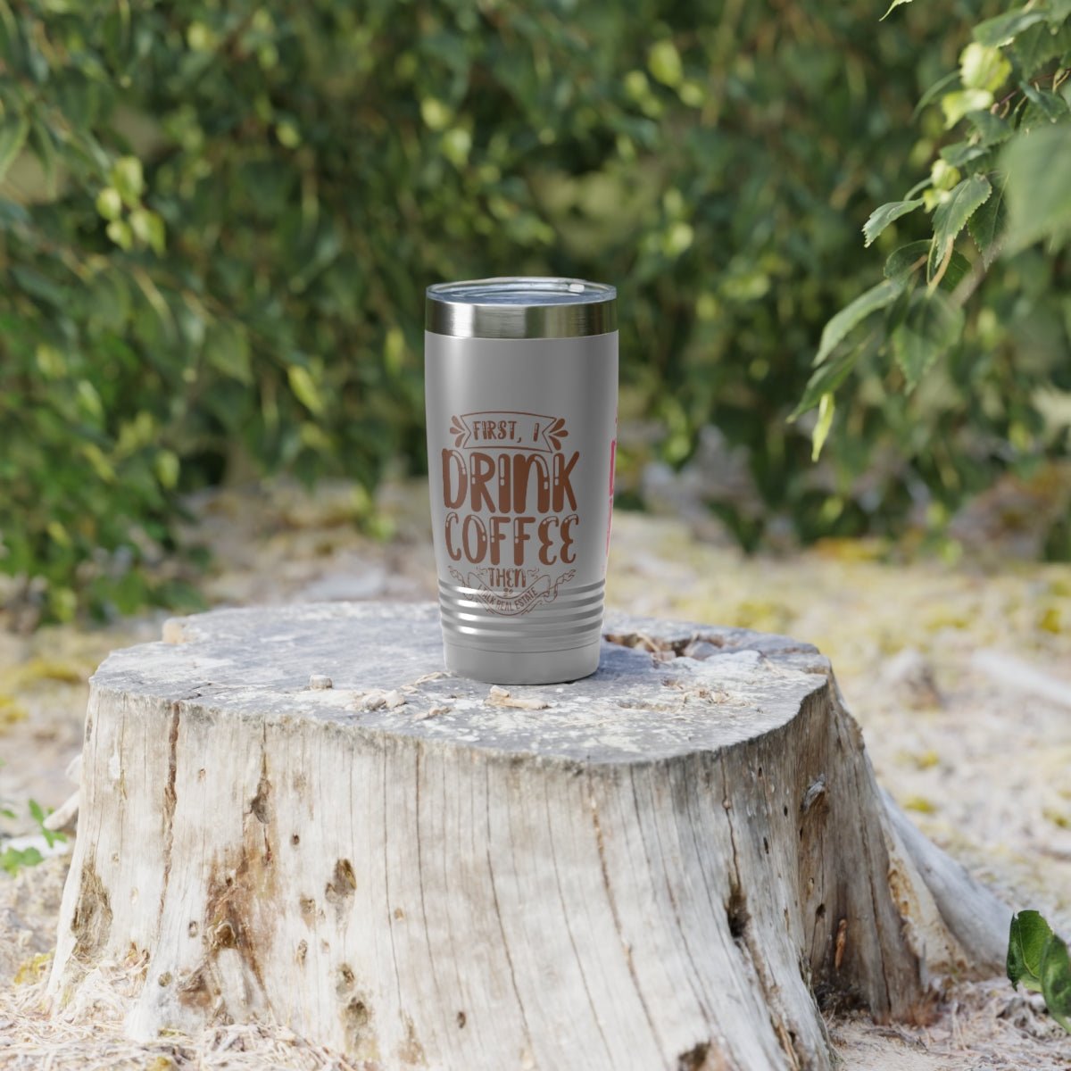 First I Drink Everything Ringneck Tumbler - Mug | ShirtyAgents