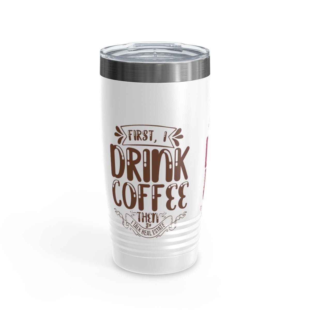 First I Drink Everything Ringneck Tumbler - Mug | ShirtyAgents
