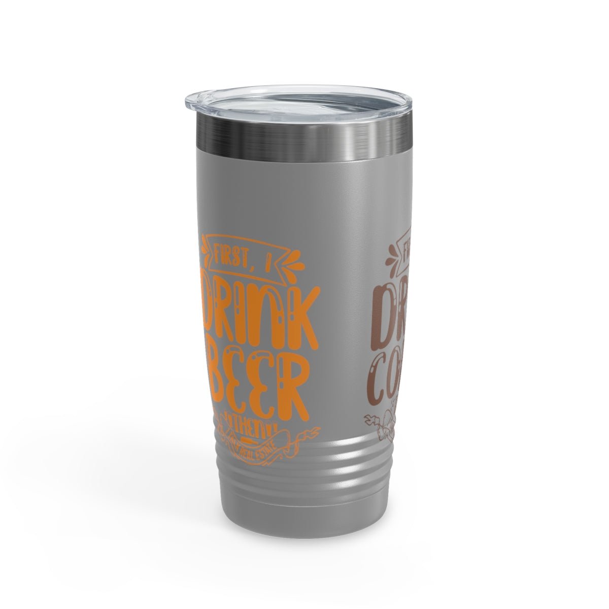 First I Drink Everything Ringneck Tumbler - Mug | ShirtyAgents