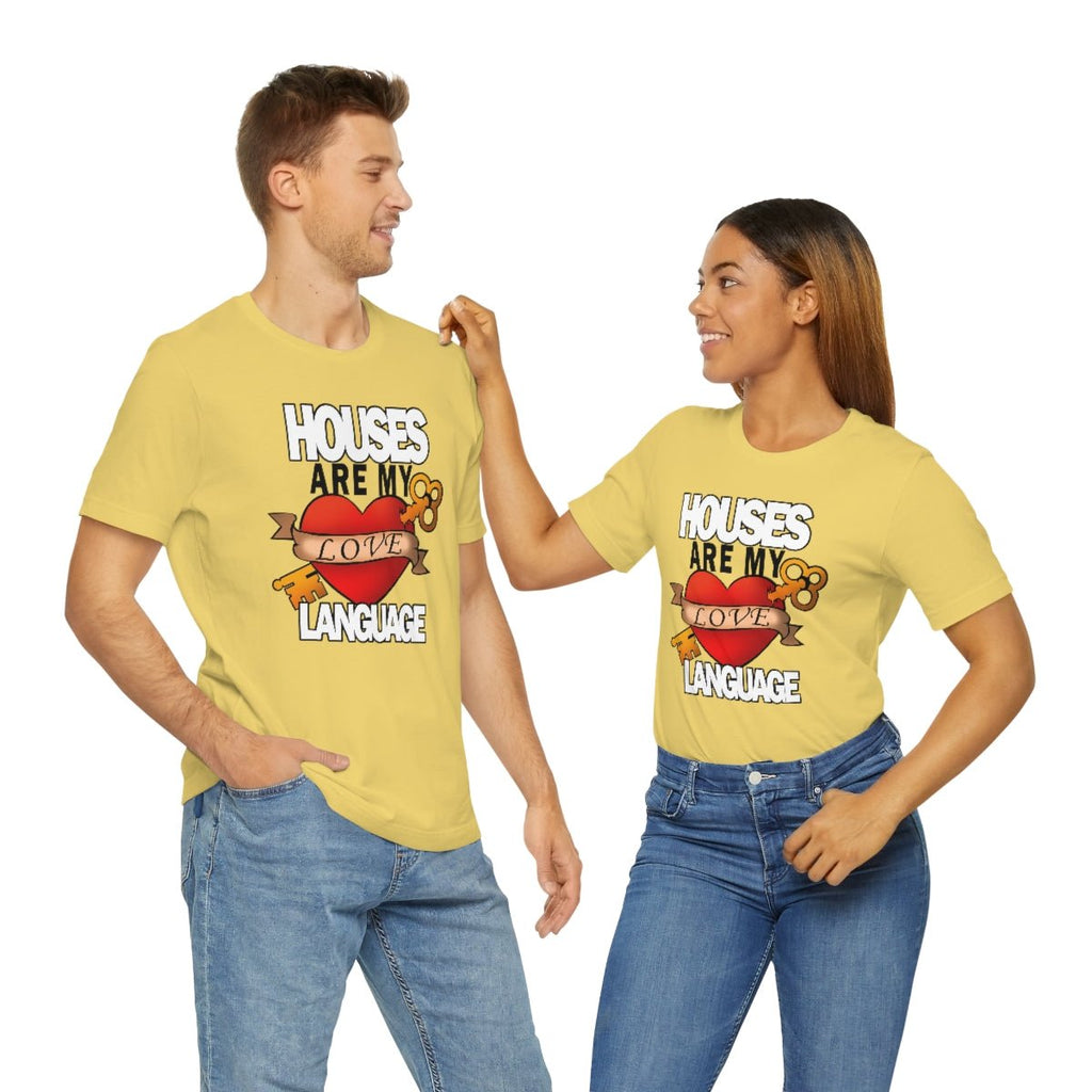 Houses Are My Love Language - T-Shirt | ShirtyAgents