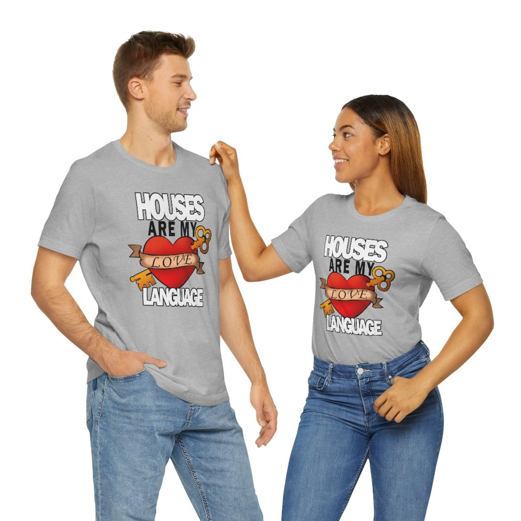 Houses Are My Love Language - T-Shirt | ShirtyAgents
