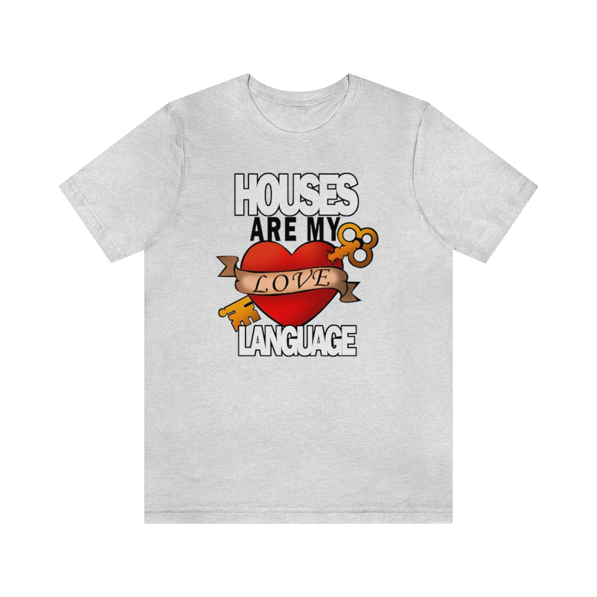 Houses Are My Love Language - T-Shirt | ShirtyAgents