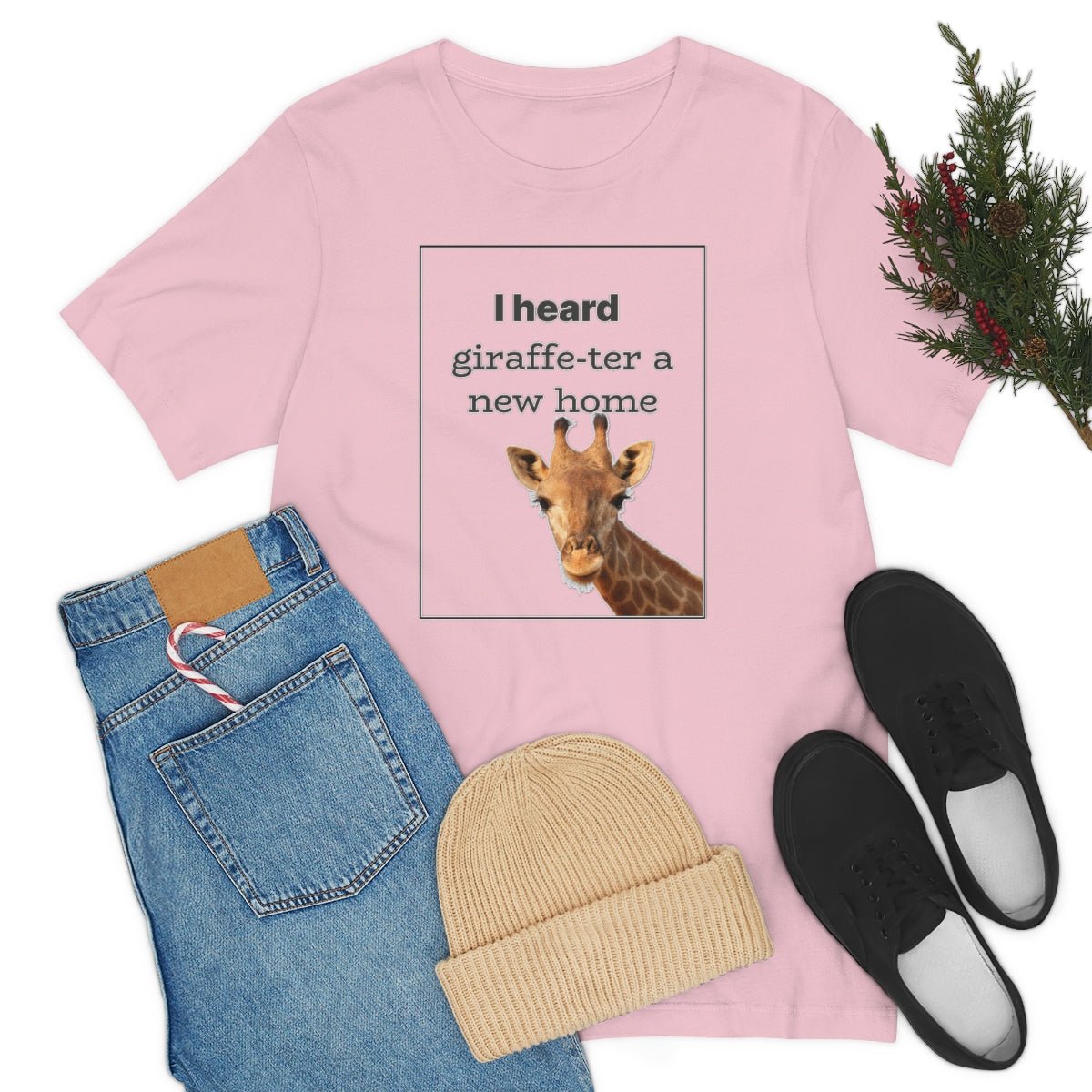 I Heard Giraffe - ter A New Home - T-Shirt | ShirtyAgents