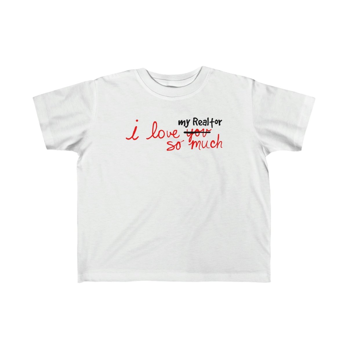 I Love My Realtor So Much – Kids Tee - Kids clothes | ShirtyAgents