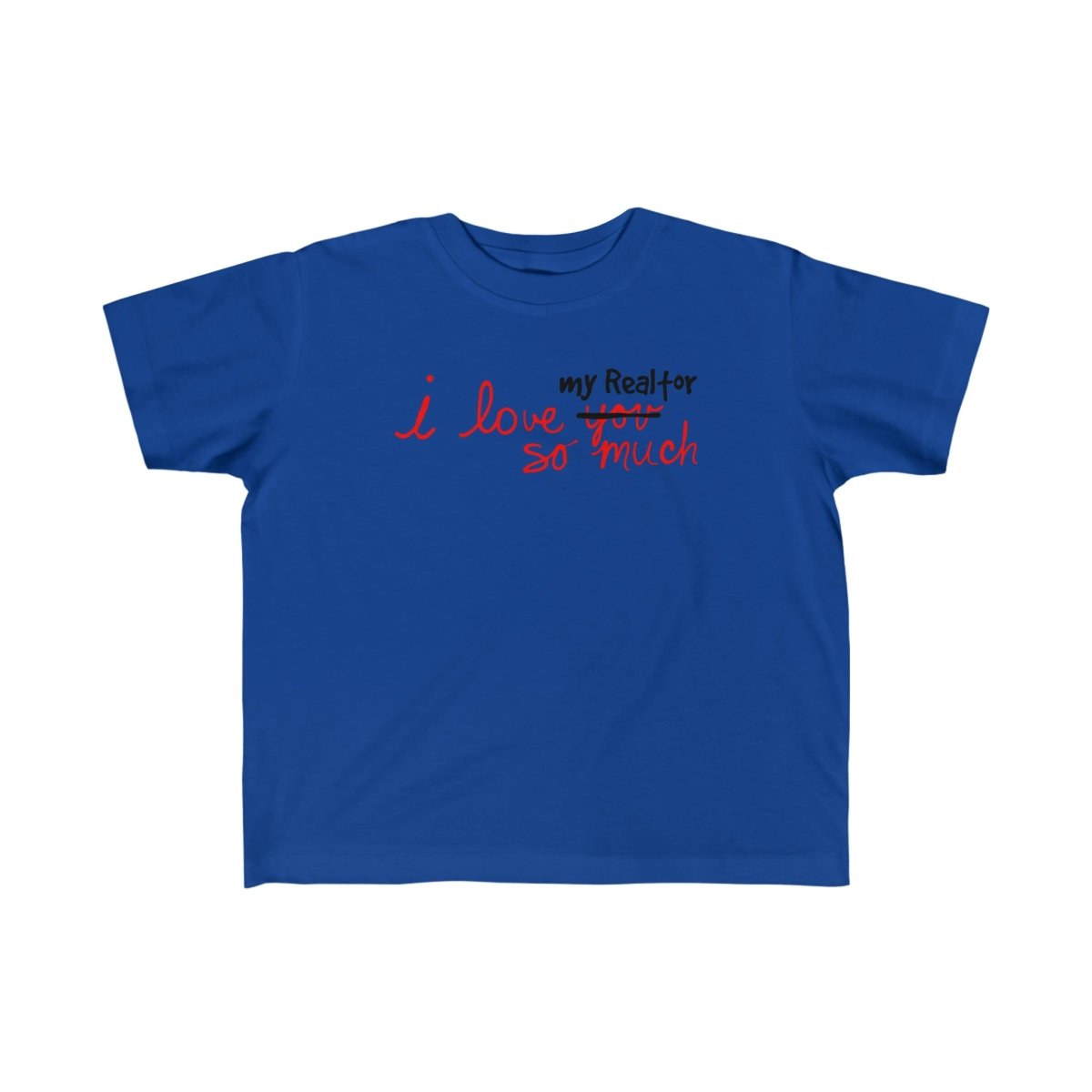 I Love My Realtor So Much – Kids Tee - Kids clothes | ShirtyAgents