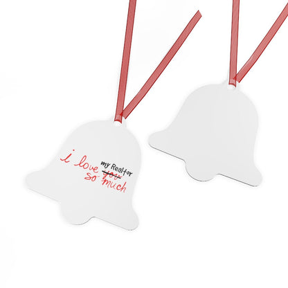 I Love My Realtor So Much Metal Ornament - Home Decor | ShirtyAgents