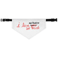 I Love My Realtor So Much Pet Bandana Collar - Pets | ShirtyAgents