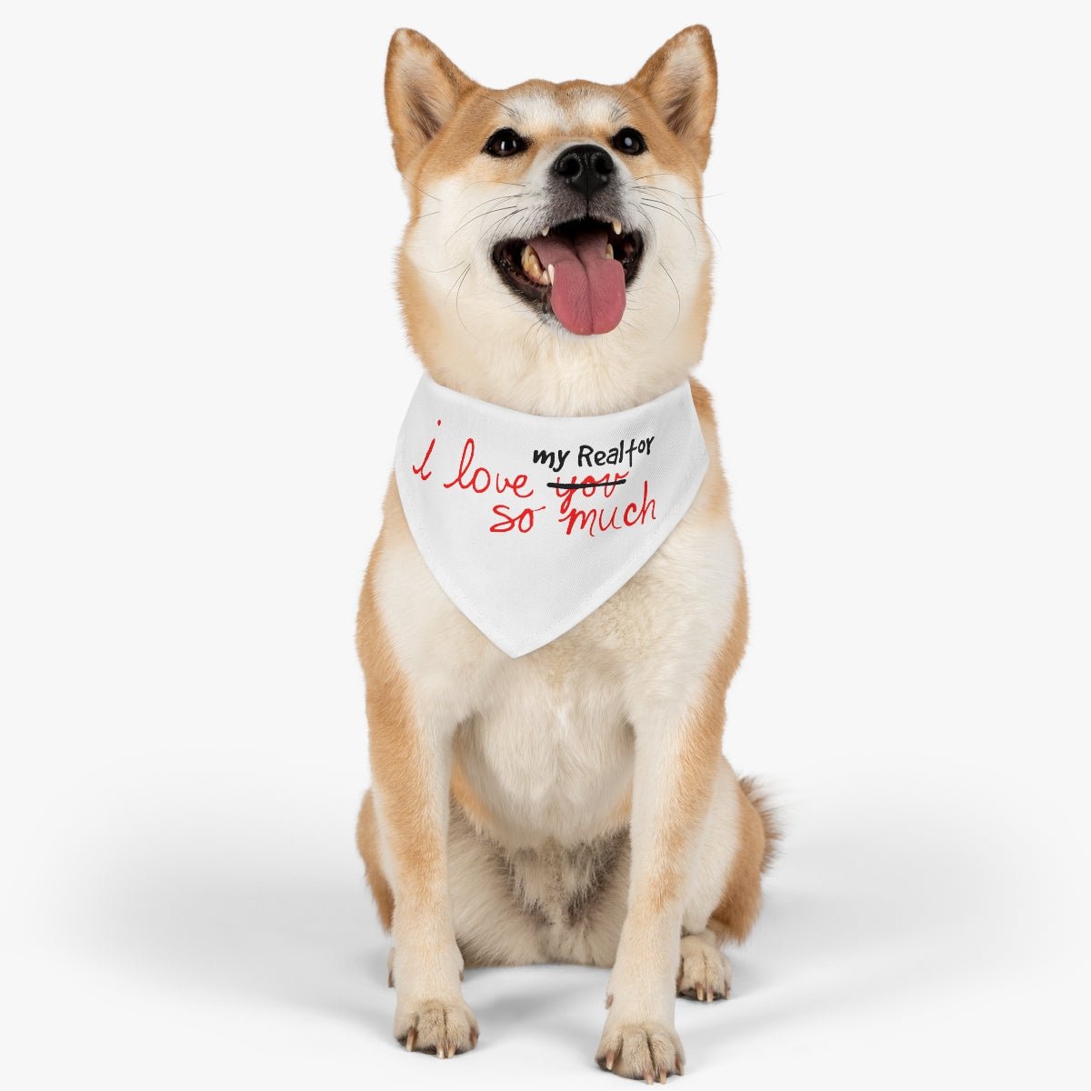 I Love My Realtor So Much Pet Bandana Collar - Pets | ShirtyAgents