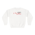 I Love My Realtor So Much Sweatshirt - Sweatshirt | ShirtyAgents