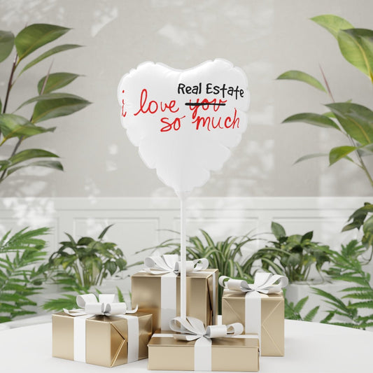 I Love Real Estate So Much Balloon - Home Decor | ShirtyAgents