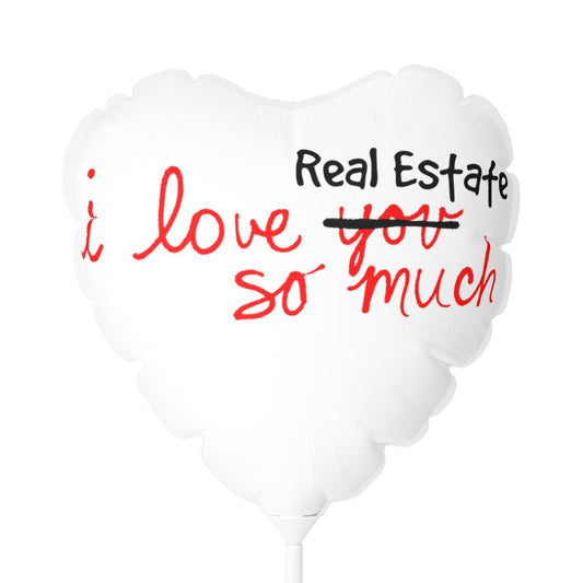 I Love Real Estate So Much Balloon - Home Decor | ShirtyAgents