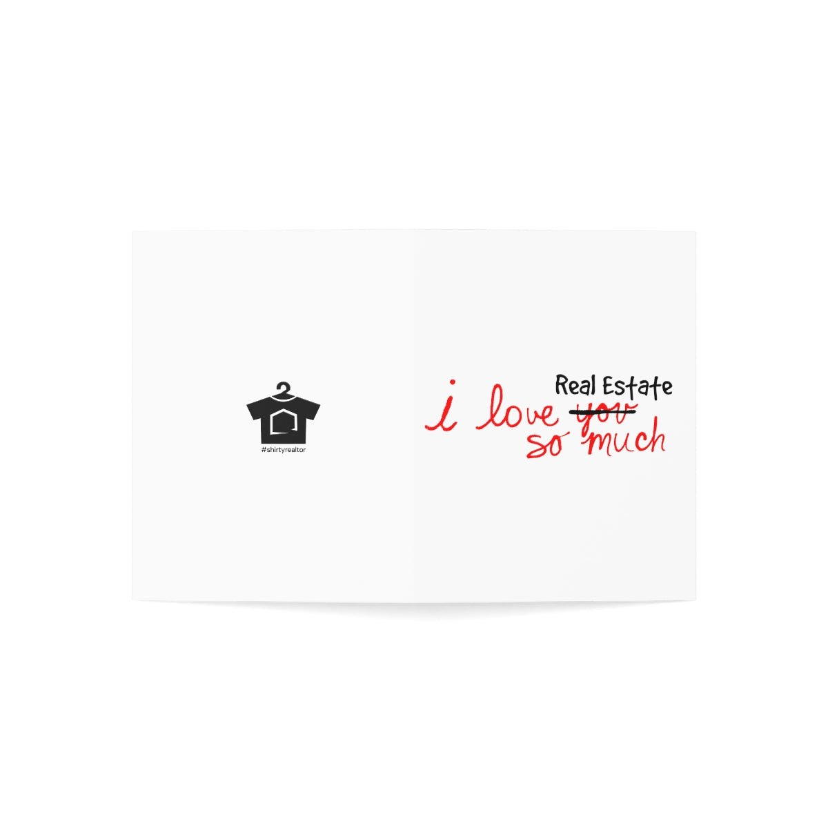 I Love Real Estate So Much Folded Greeting Cards (1, 10, 30, and 50pcs) - Paper products | ShirtyAgents