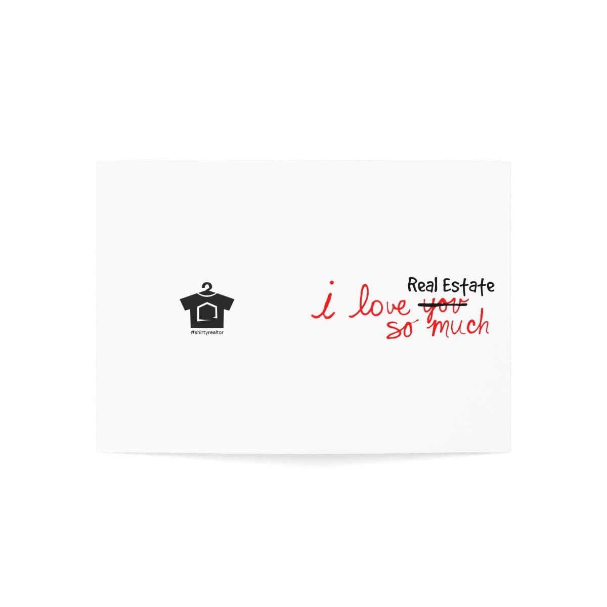 I Love Real Estate So Much Folded Greeting Cards (1, 10, 30, and 50pcs) - Paper products | ShirtyAgents