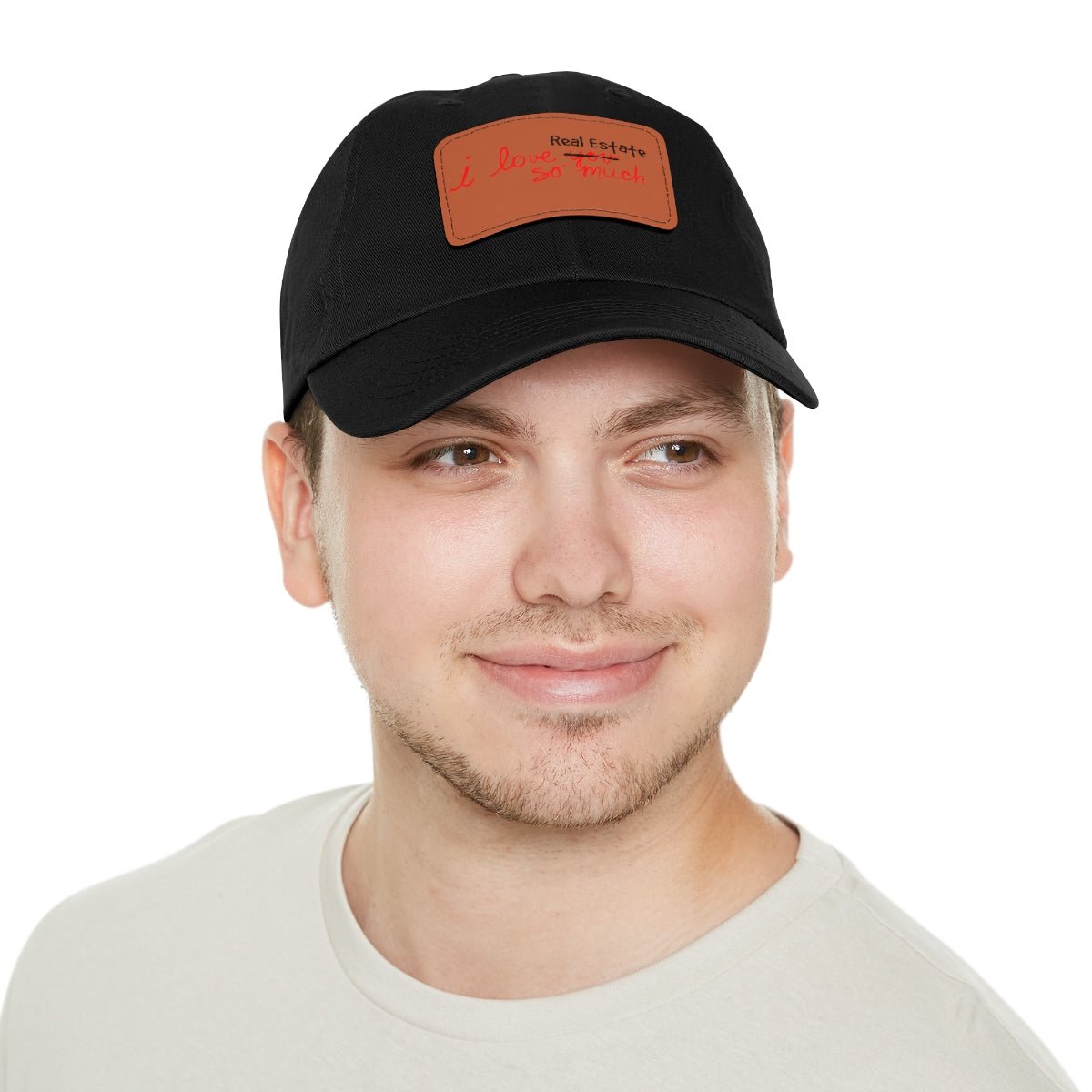 I Love Real Estate So Much Hat with Leather Patch - Hats | ShirtyAgents