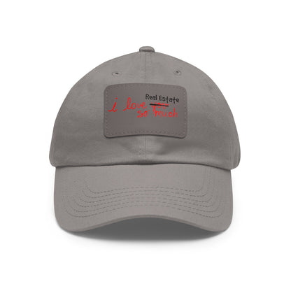 I Love Real Estate So Much Hat with Leather Patch - Hats | ShirtyAgents