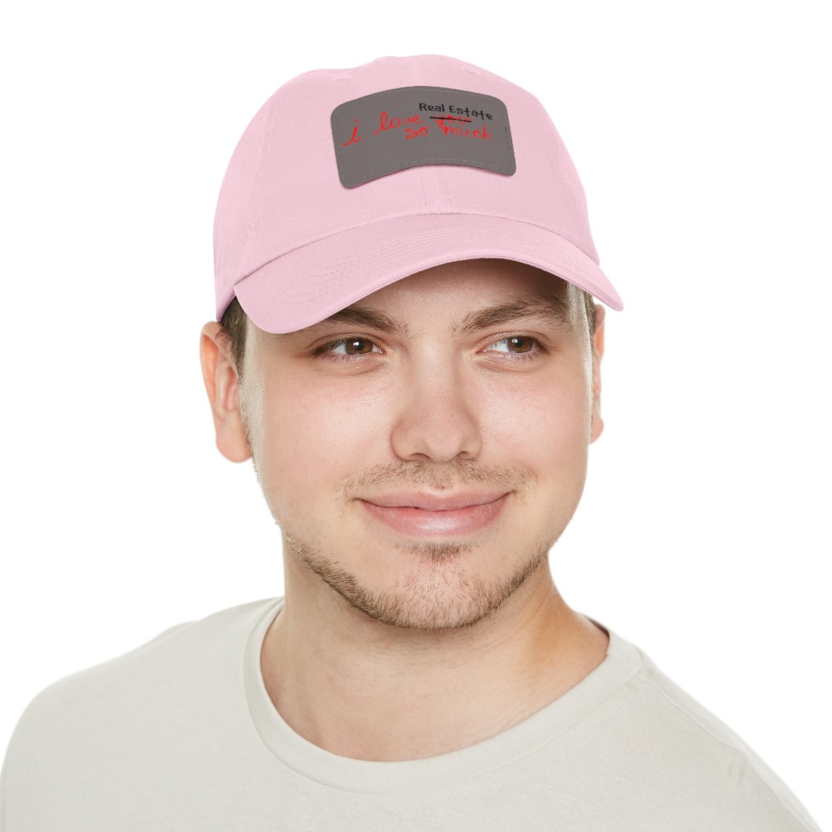 I Love Real Estate So Much Hat with Leather Patch - Hats | ShirtyAgents