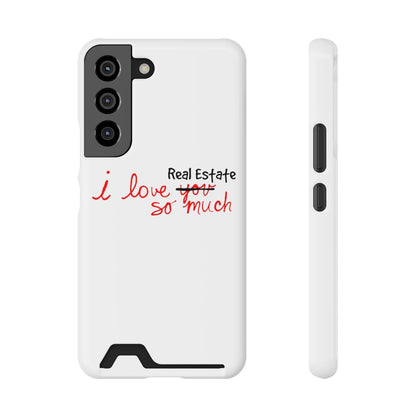 I Love Real Estate So Much Phone Case With Card Holder - Phone Case | ShirtyAgents