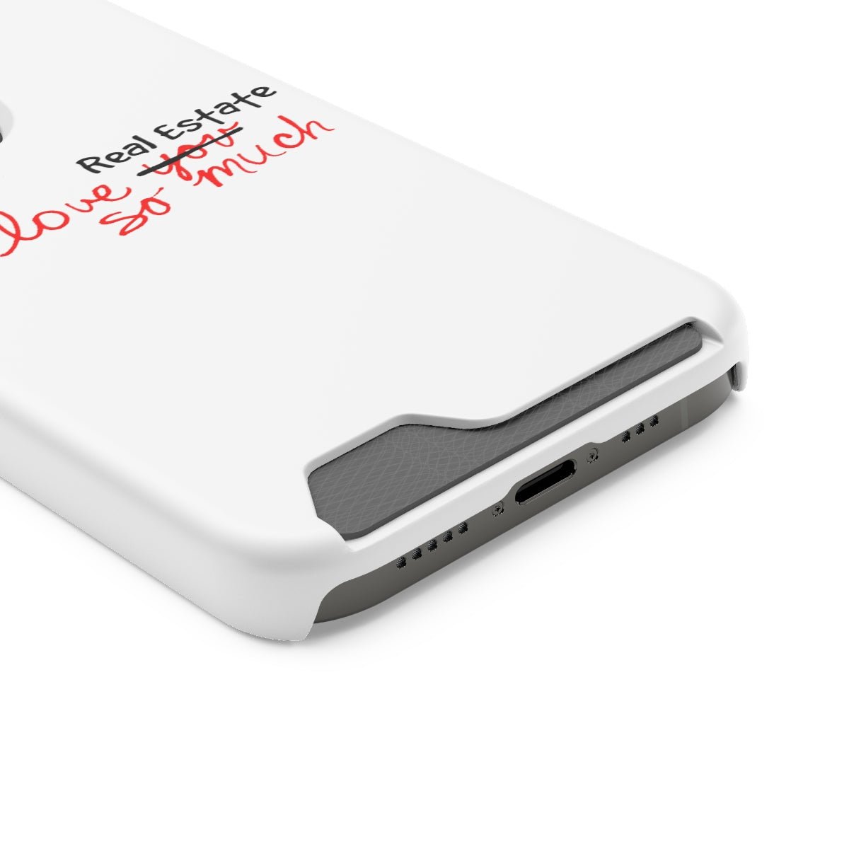 I Love Real Estate So Much Phone Case With Card Holder - Phone Case | ShirtyAgents